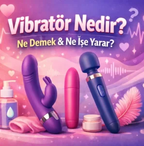 Vibratör çeşitleri ve kullanım alanları